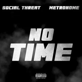 No Time by Social Threat