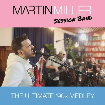 The Ultimate '90s Medley by Martin Miller