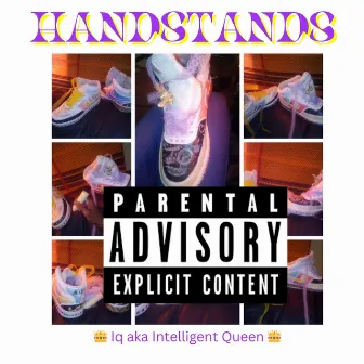 Handstands by IQ Aka Intelligent Queen