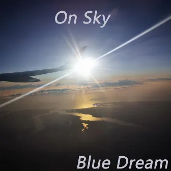 On Sky by Blue Dream