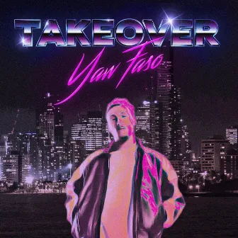 TAKEOVER by Yaw Faso