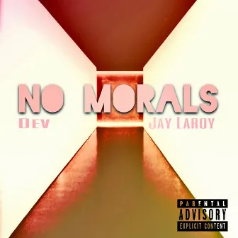 No Morals by Unknown Artist