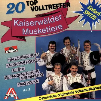 20 Top Volltreffer by Die Kaiserwälder Musketiere