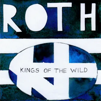 Kings of the Wild by Roth