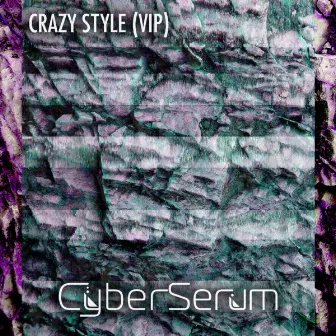 Crazy Style (VIP) by CyberSerum