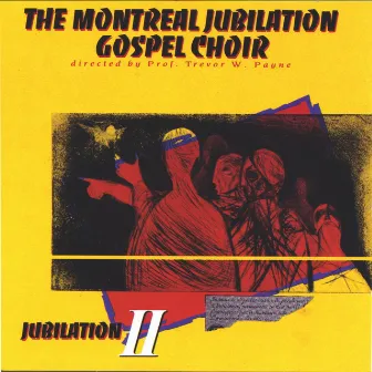 Jubilation 2 by Montreal Jubilation Gospel Choir