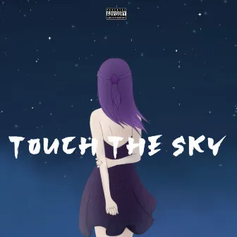 Touch The Sky by E$$KAY