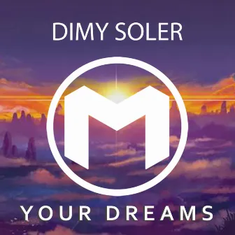 Your Dreams (Radio Edit) by Dimy Soler