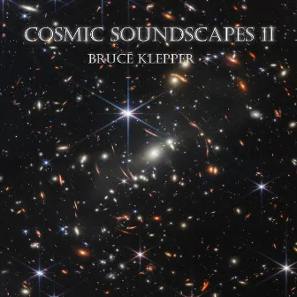 Cosmic Soundscapes II by Bruce Klepper