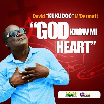 God Know Mi Heart by Kukudoo