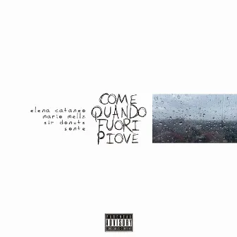 Come Quando Fuori Piove by Sir Donuts