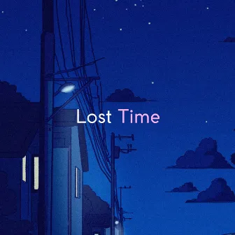 Lost Time by Cruzer Urameshi