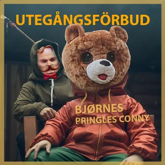 UTEGÅNGSFÖRBUD by BJØRNES