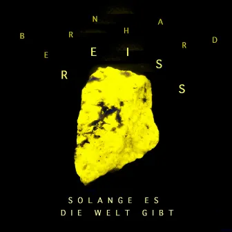 Solange es die Welt gibt by Bernhard Reiss