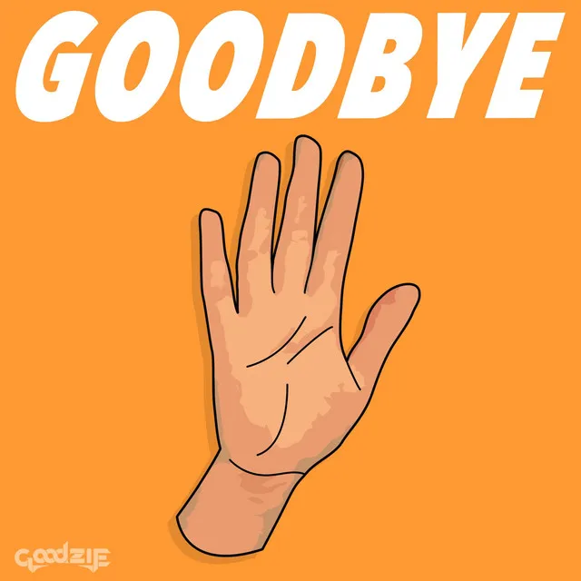 Goodbye