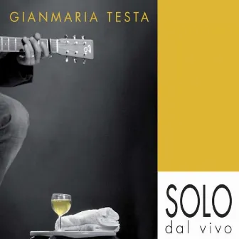 Solo - dal vivo by Gianmaria Testa