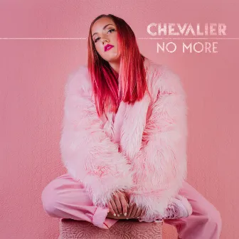 No More by CHEVALIER