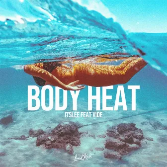 Body Heat by ItsLee