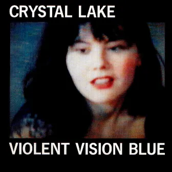 Violent Vision Blue by Crystal Lake