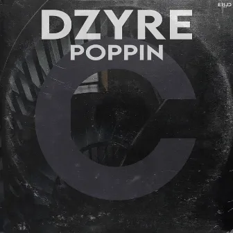 Poppin by DZYRE