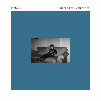 For You to Feel by MAIOLE