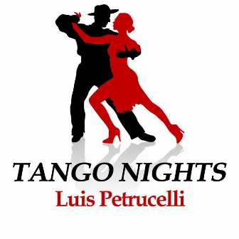 Tango Nights by Luis Petrucelli