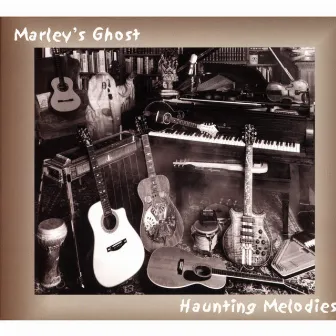 Haunting Melodies by Marley's Ghost