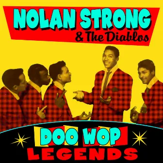 Doo Wop Legends by Nolan Strong & The Diablos