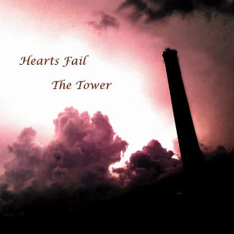 The Tower by Hearts Fail