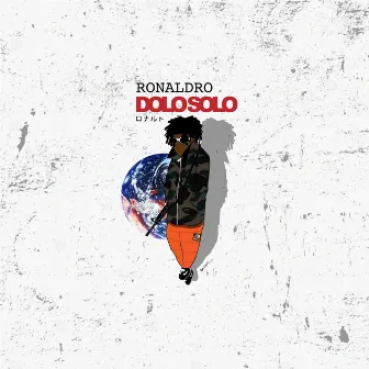 Dolo Solo by Ronaldro