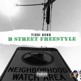 B STREET Freestyle by Tiddi Bukk