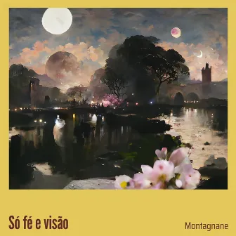 Só fé e visão by MONTAGNANE