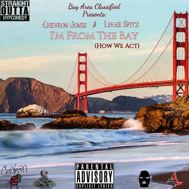 I'm from the Bay (How We Act) [feat. Lugee Spitz]