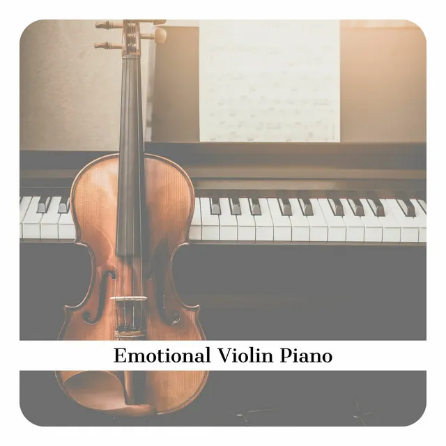 Emotional Violin, Piano Instrumental