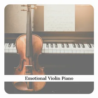 Emotional Violin, Piano Instrumental by Piano Instrumental