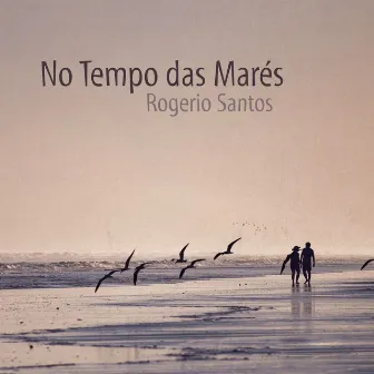 No Tempo das Marés by Rogerio Santos