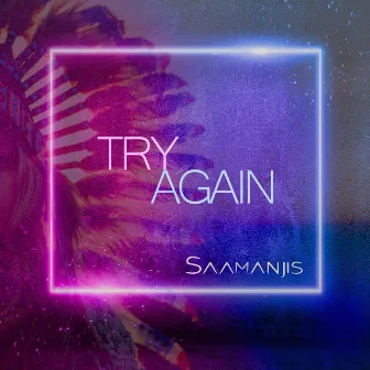 Try Again by Saamanjis