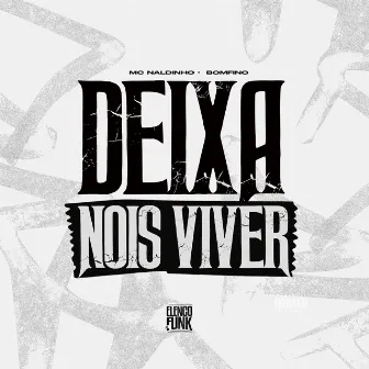 Deixa Nois Viver by Mc Naldinho