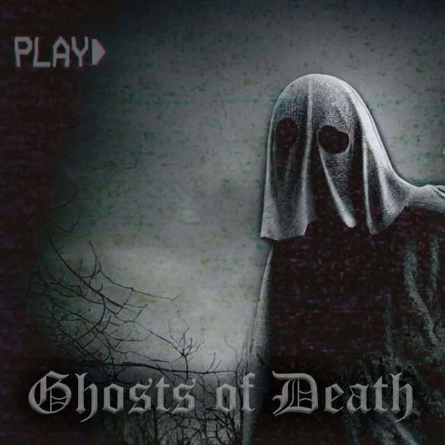 Ghosts of Death