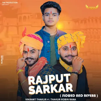 Rajput Sarkar (Slowed and Reverb) by Vikrant Thakur