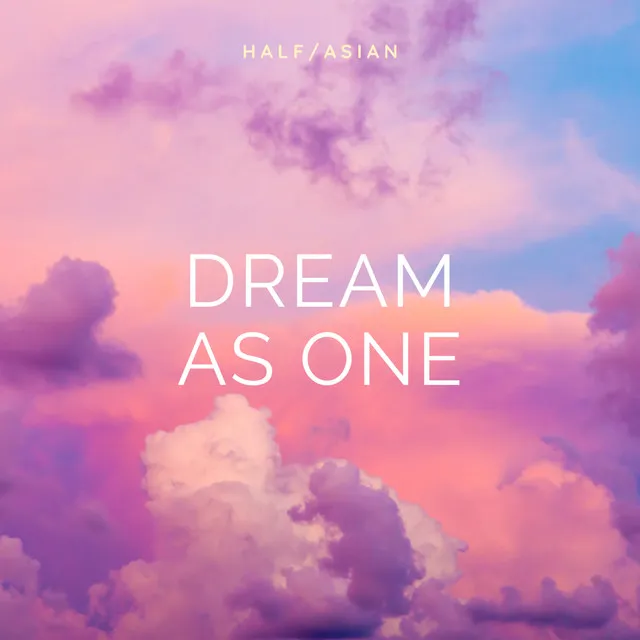 Dream As One