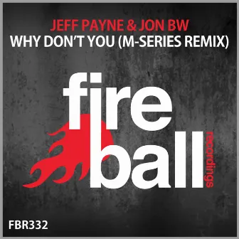 Why Don't You (M-Series Remix) by Jon BW