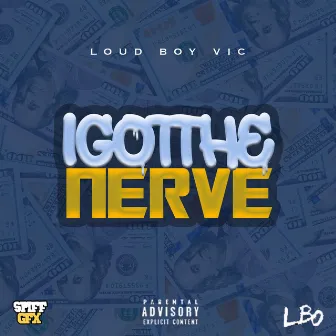 I Got the Never by Loud Boy Vic