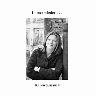 Immer wieder neu by Karen Kassulat