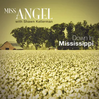 Down in Mississippi by Miss Angel