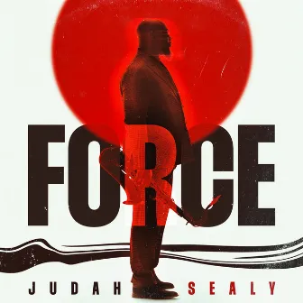 Force by Judah Sealy