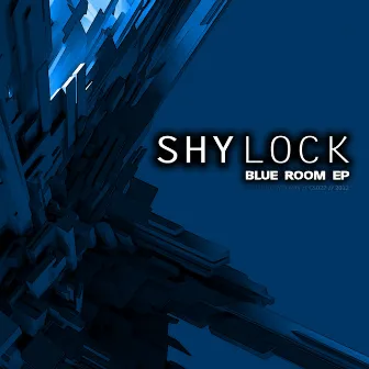 Blue Room EP by Shylock