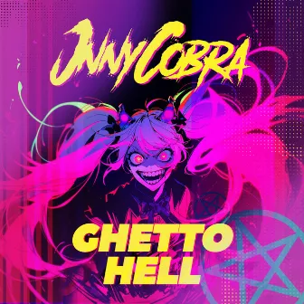 GHETTO HELL by JNNY COBRA