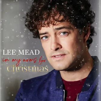 In My Arms for Christmas by Lee Mead