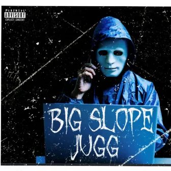 Jugg by Big Slope